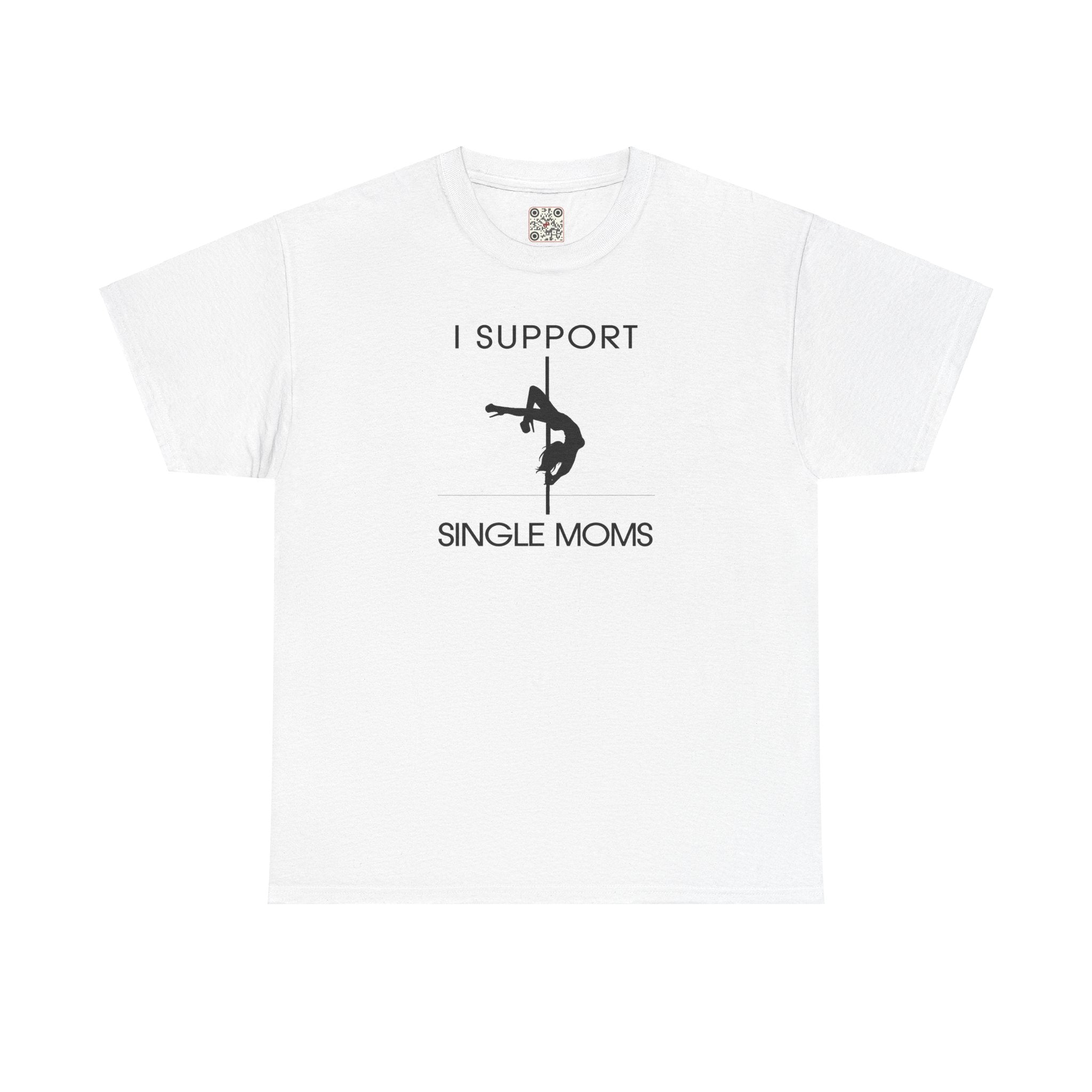 Load image into Gallery viewer, "I Support Single Moms" - Unisex Heavy Cotton Tee