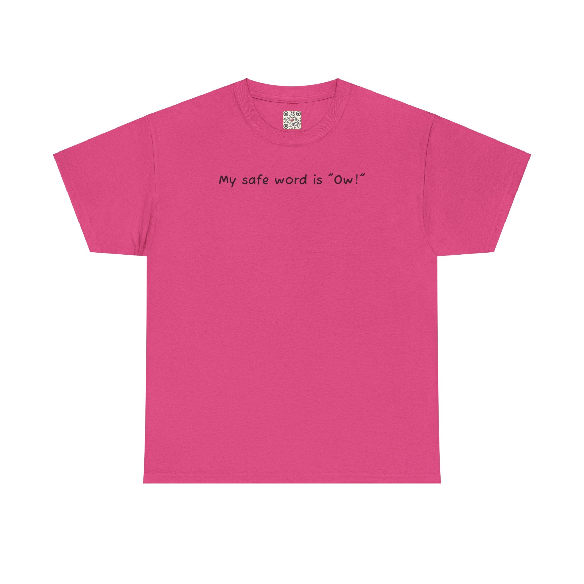 Load image into Gallery viewer, "My safe word is "Ow"." - Unisex Heavy Cotton Tee