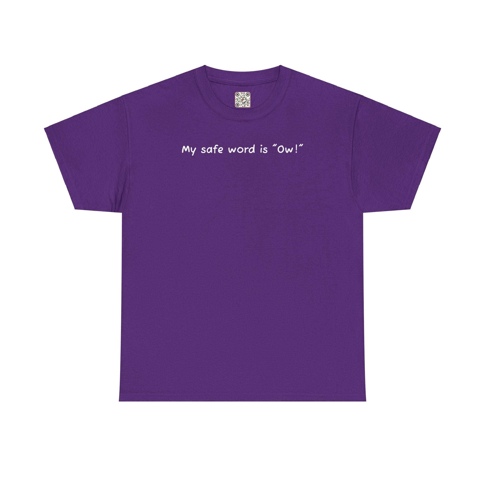 Load image into Gallery viewer, "My safe word is "Ow"." - Unisex Heavy Cotton Tee
