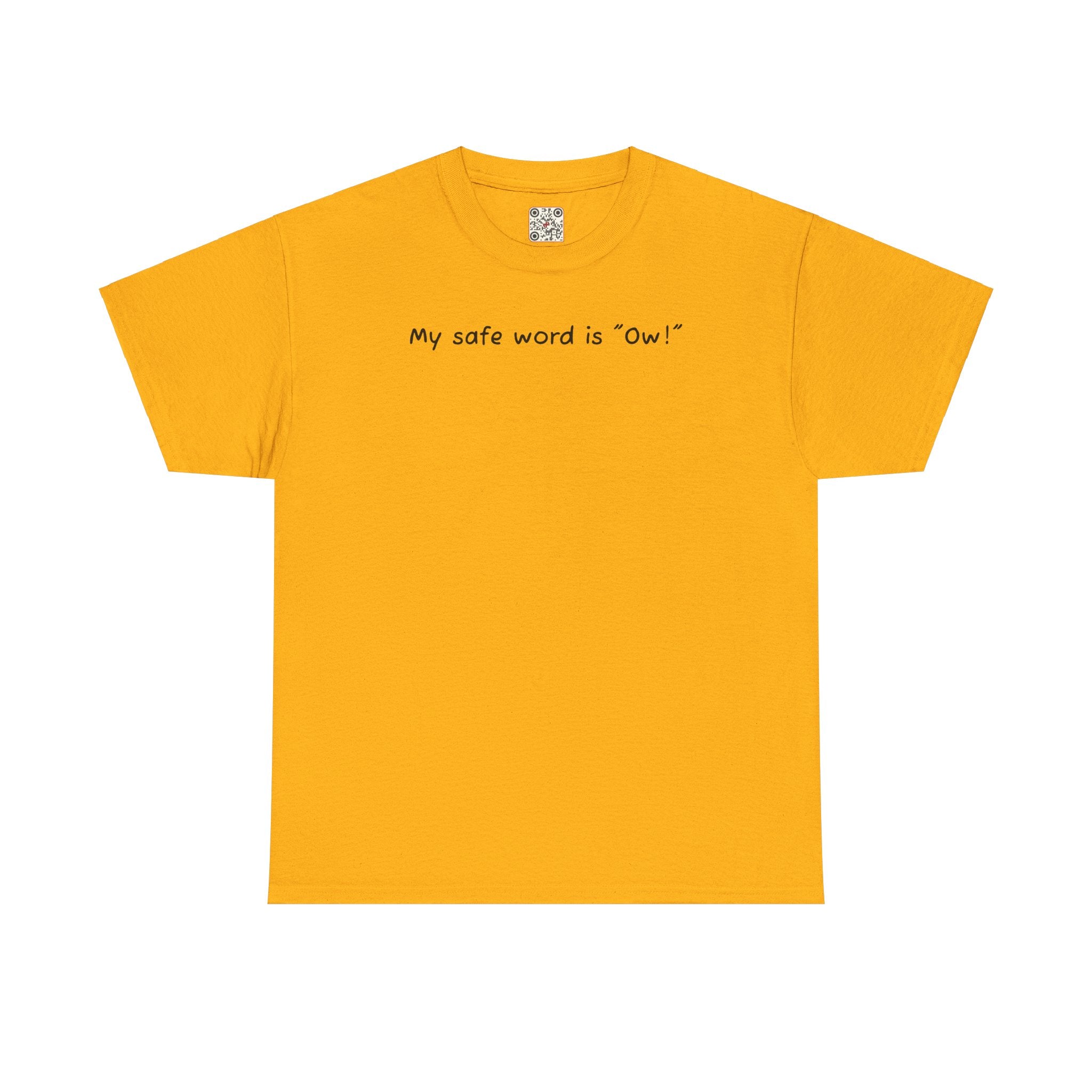 Load image into Gallery viewer, "My safe word is "Ow"." - Unisex Heavy Cotton Tee