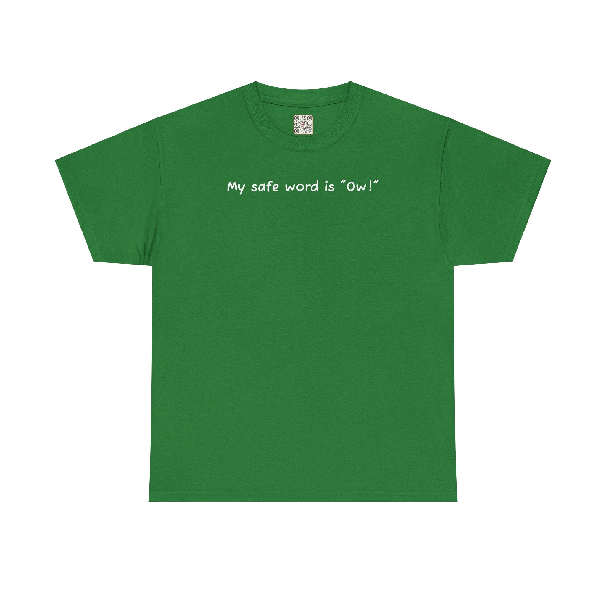 Load image into Gallery viewer, "My safe word is "Ow"." - Unisex Heavy Cotton Tee