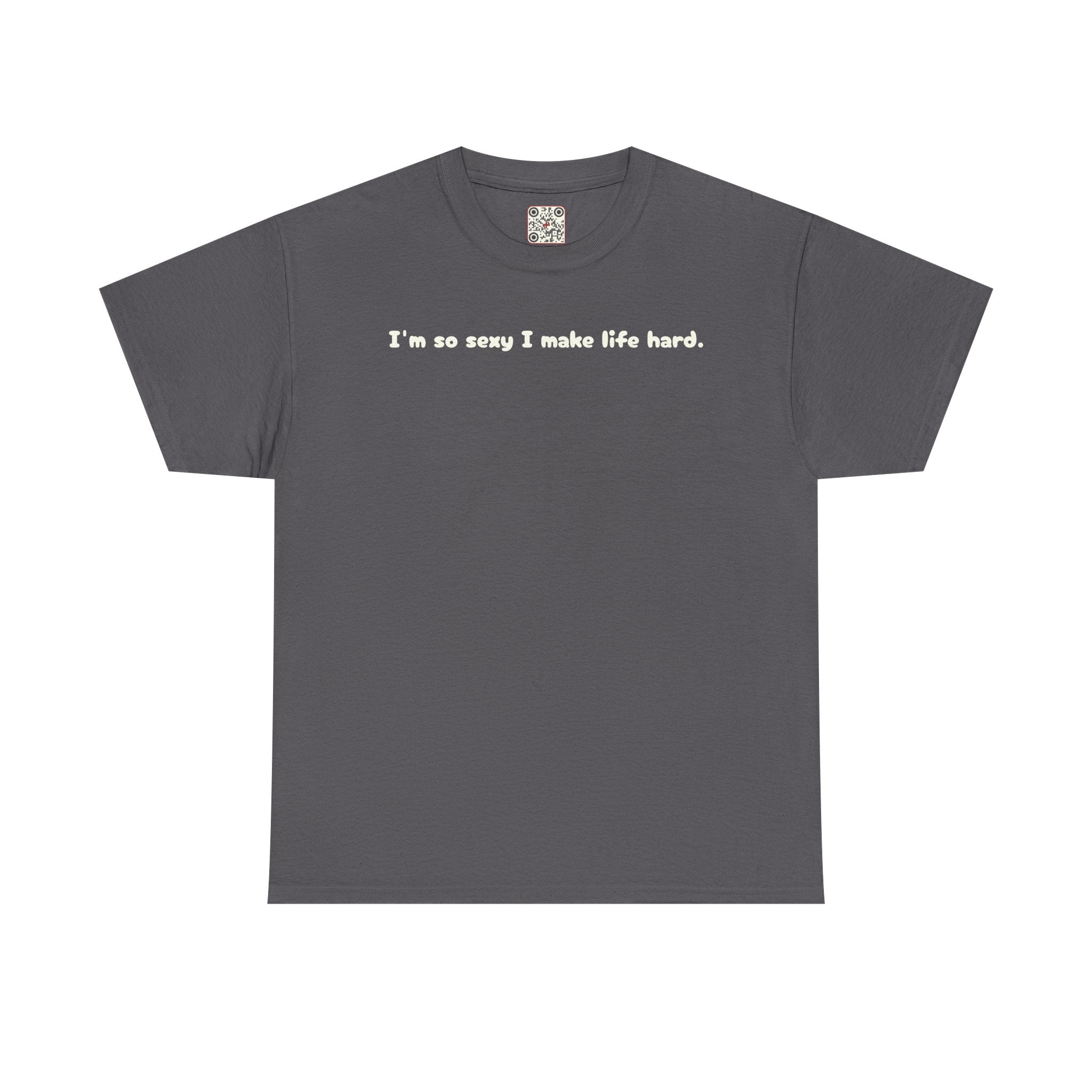 Load image into Gallery viewer, I'm so sexy I make life hard. - Heavy Cotton Tee
