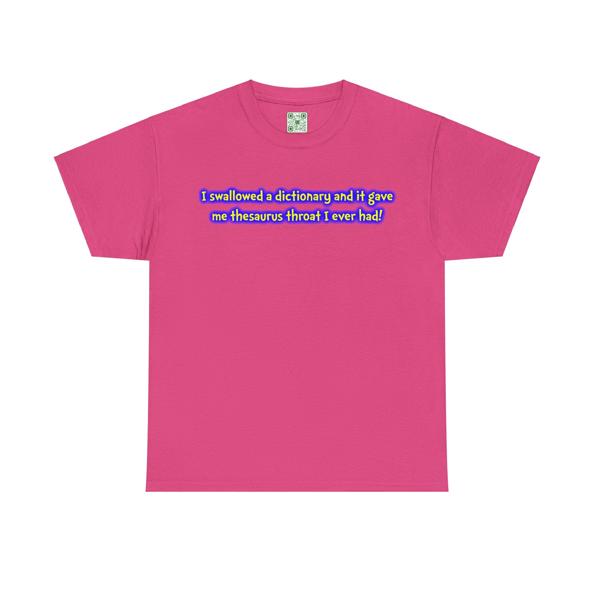 Load image into Gallery viewer, &quot;I swallowed a dictionary and it gave me thesaurus throat I ever had!&quot; - Heavy Cotton Tee
