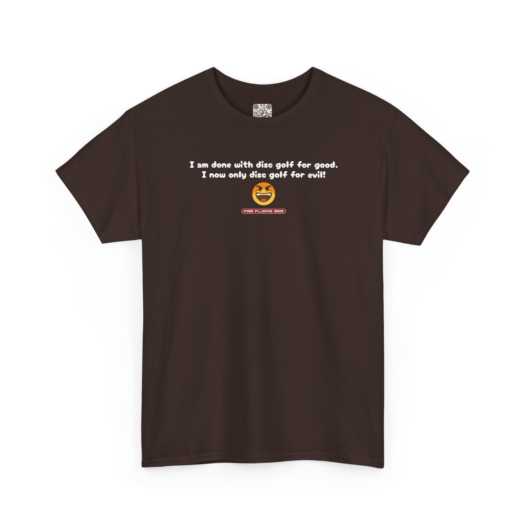 Load image into Gallery viewer, I am done with disc golf for good. I now only disc golf for evil! - Heavy Cotton Tee
