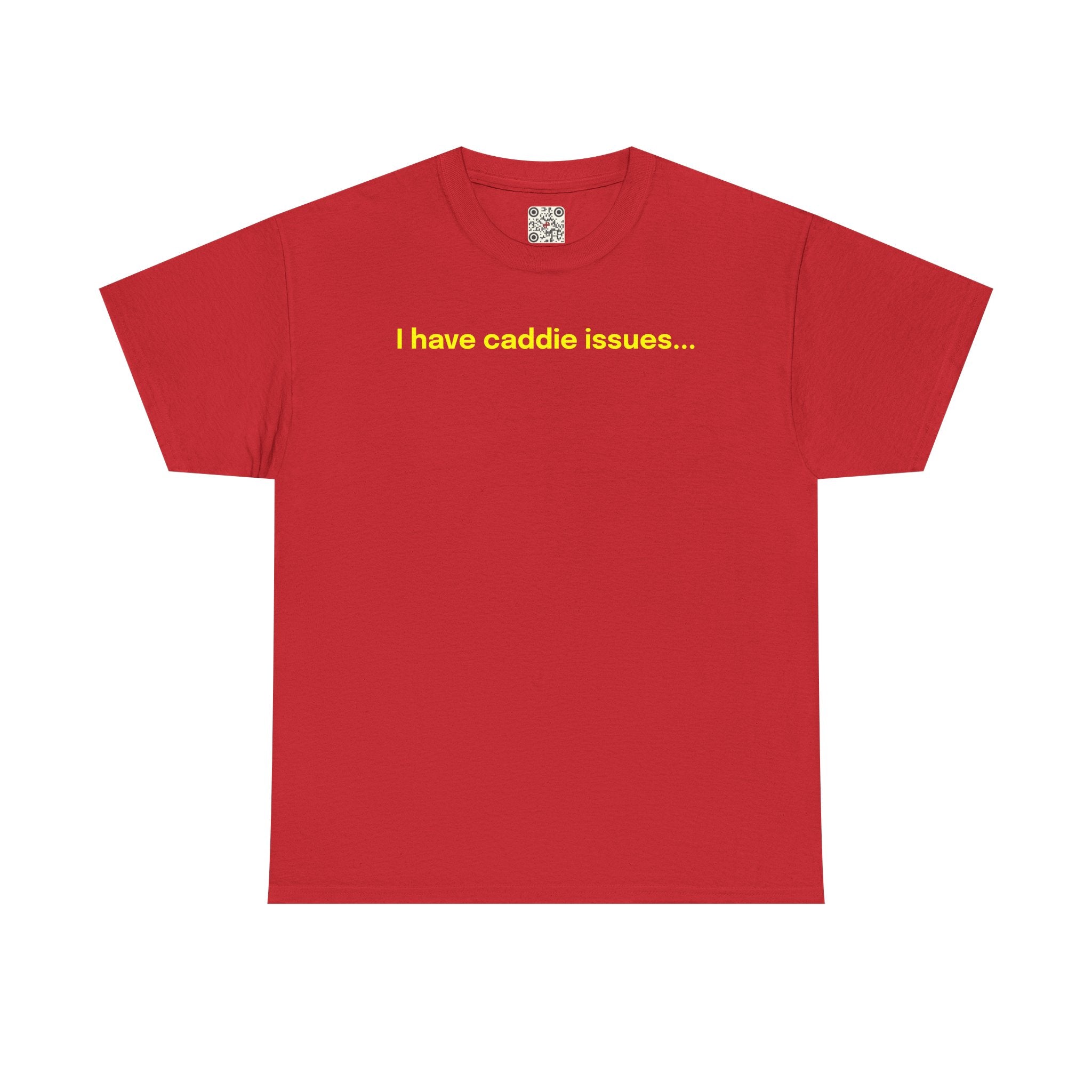 Load image into Gallery viewer, I have caddie issues. - Heavy Cotton Tee
