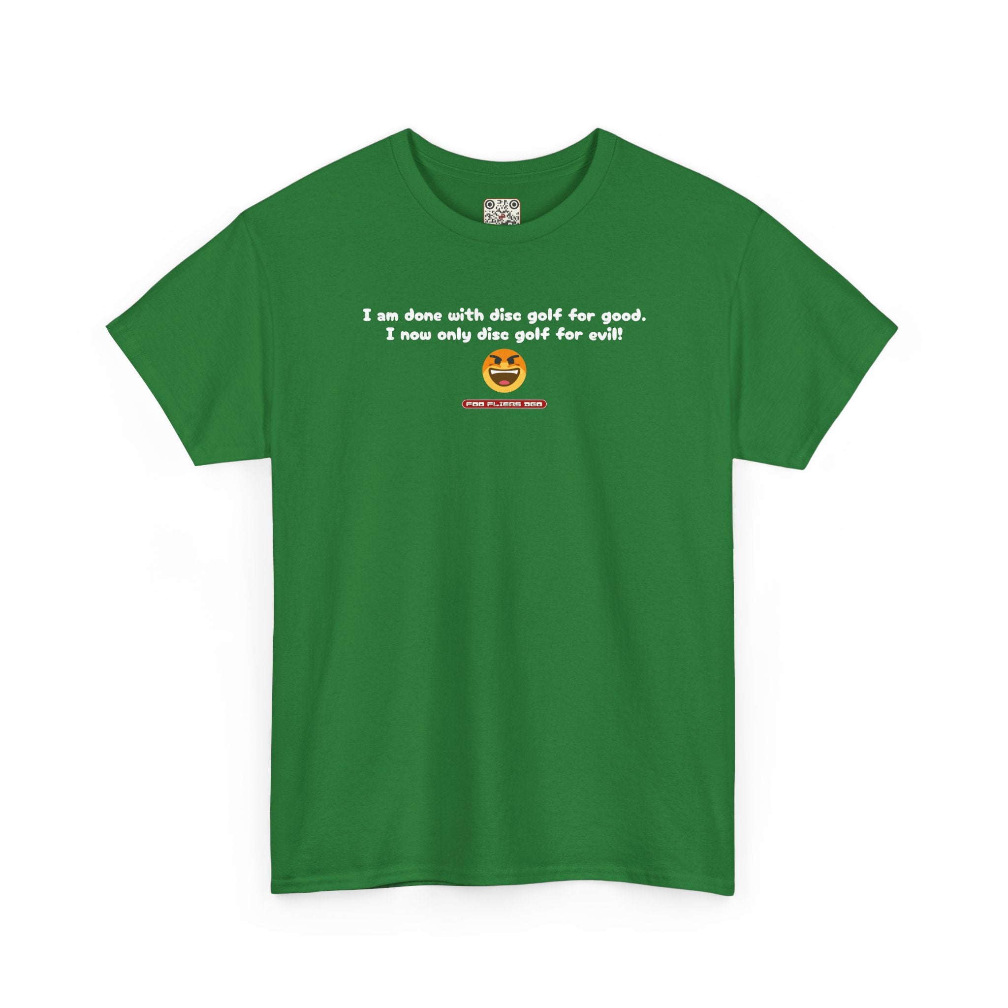 Load image into Gallery viewer, I am done with disc golf for good. I now only disc golf for evil! - Heavy Cotton Tee
