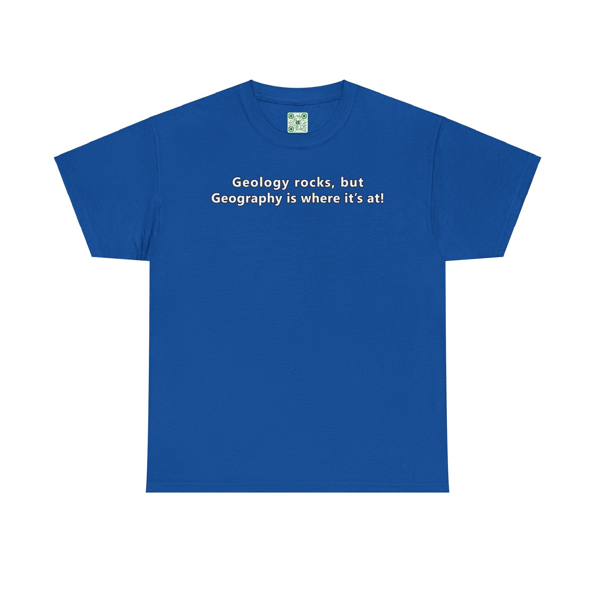 Load image into Gallery viewer, &quot;Geology rocks, but Geography is where it&#39;s at!&quot; - Unisex Heavy Cotton Tee
