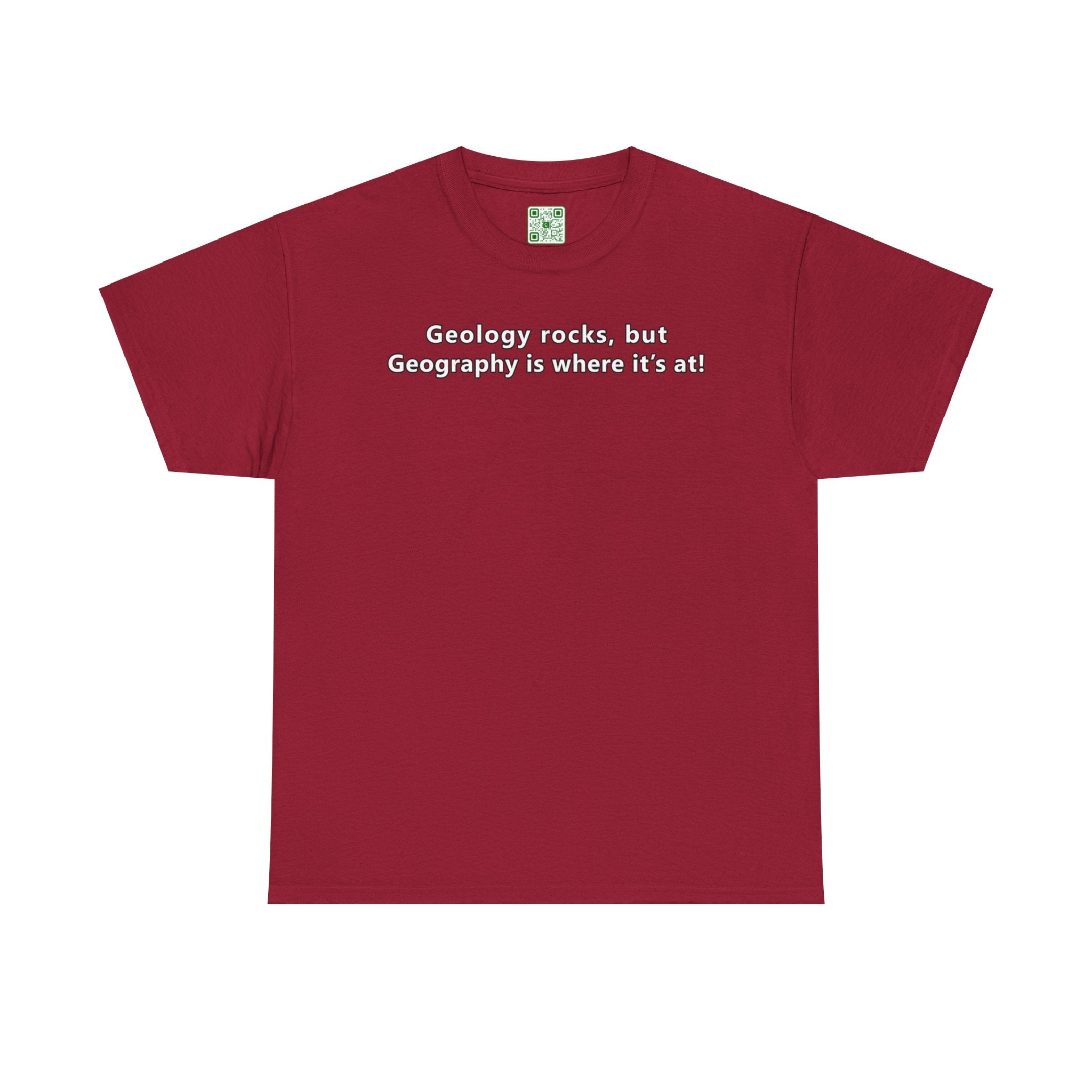 Load image into Gallery viewer, &quot;Geology rocks, but Geography is where it&#39;s at!&quot; - Unisex Heavy Cotton Tee
