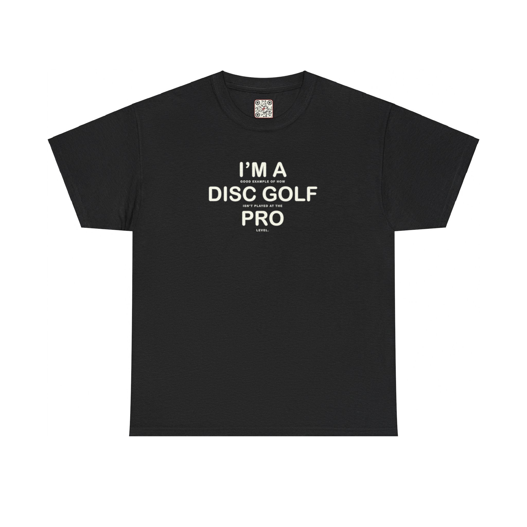 Load image into Gallery viewer, I&#39;m a Disc Golf Pro - Heavy Cotton Tee
