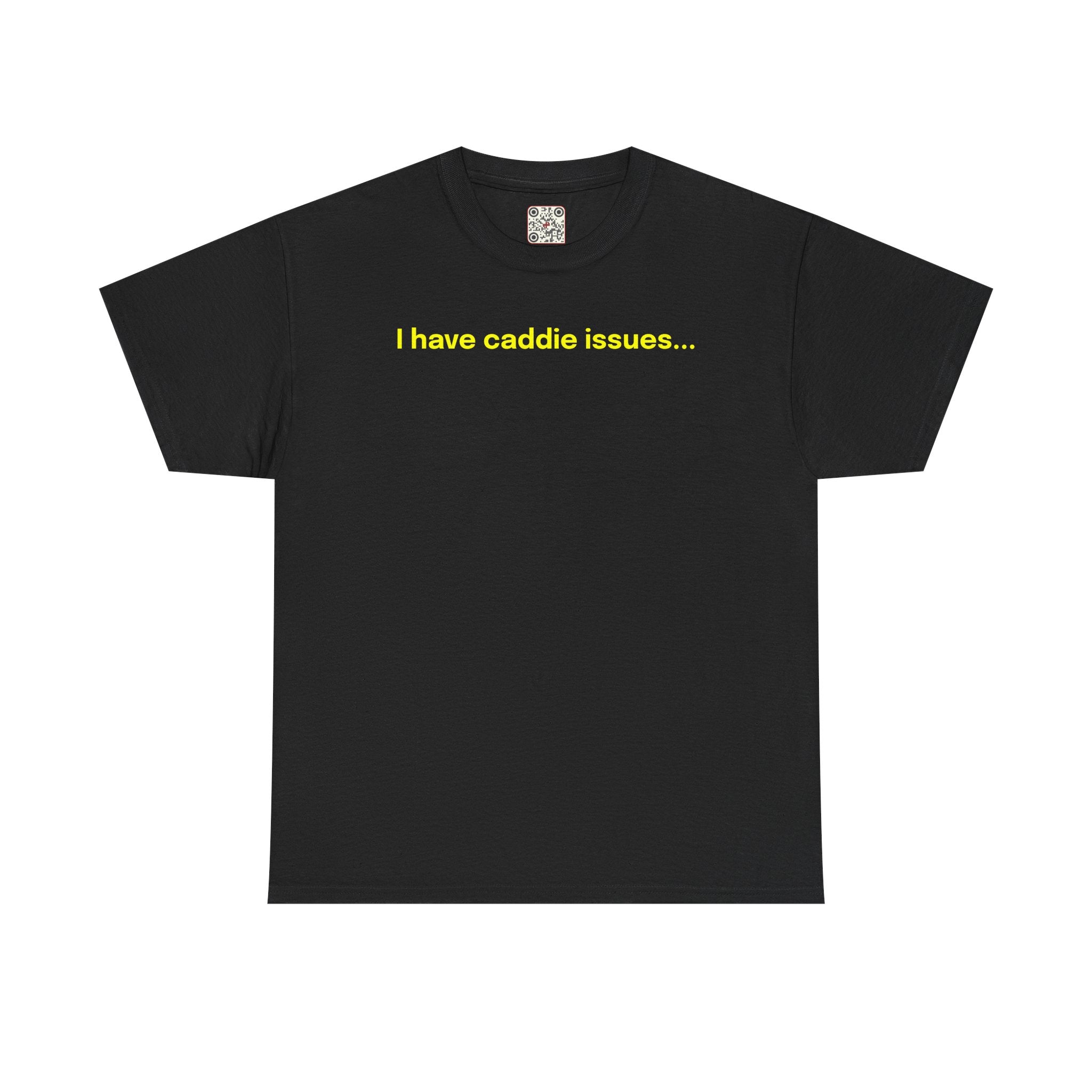 Load image into Gallery viewer, I have caddie issues. - Heavy Cotton Tee
