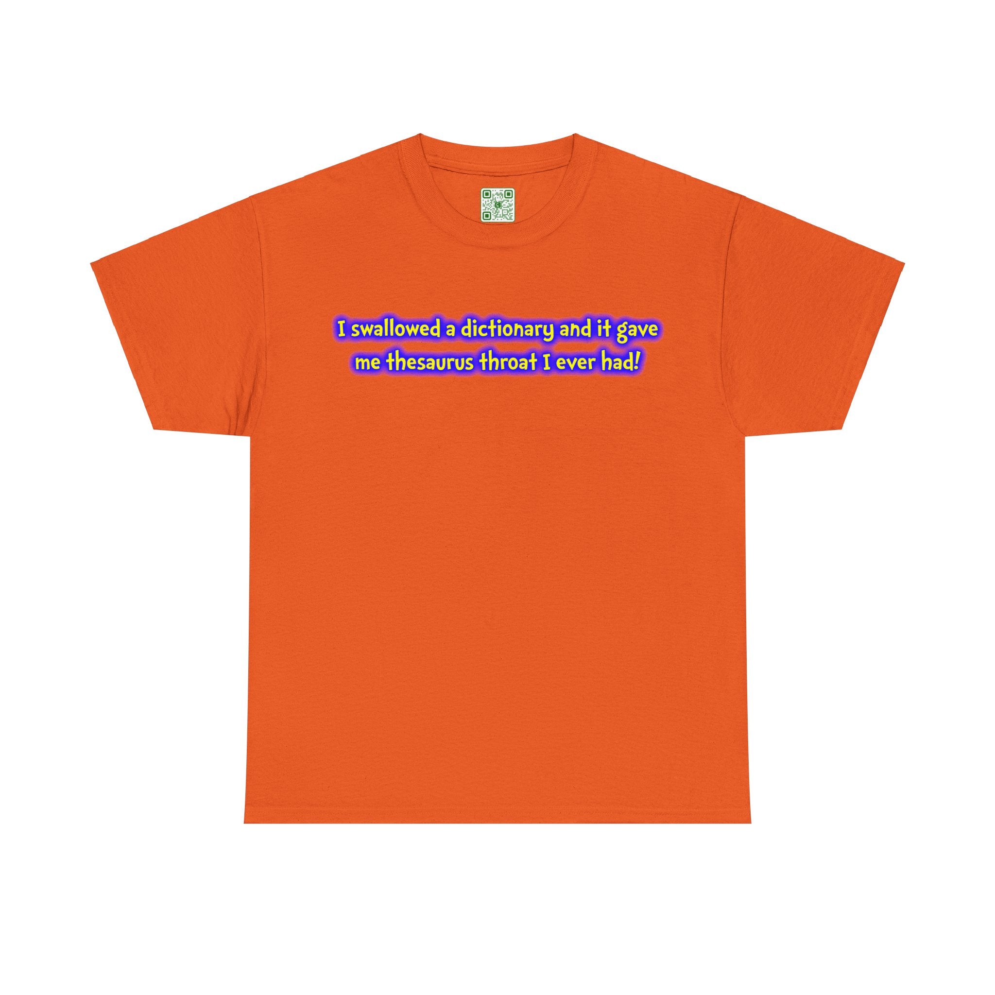 Load image into Gallery viewer, &quot;I swallowed a dictionary and it gave me thesaurus throat I ever had!&quot; - Heavy Cotton Tee

