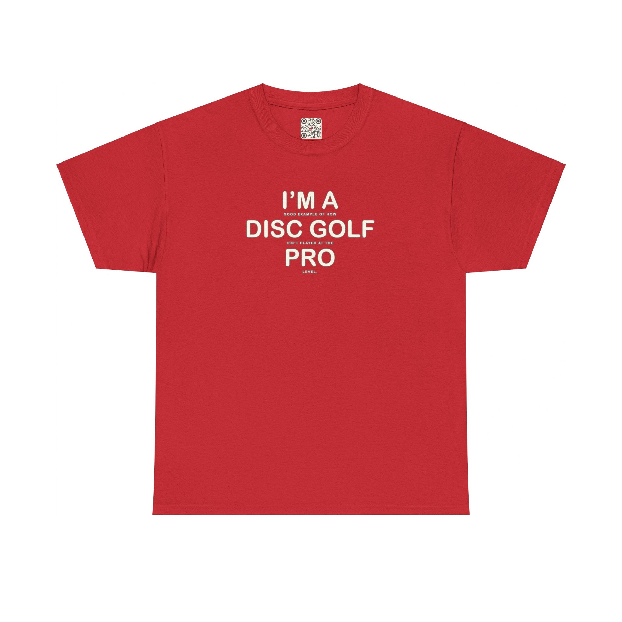 Load image into Gallery viewer, I&#39;m a Disc Golf Pro - Heavy Cotton Tee
