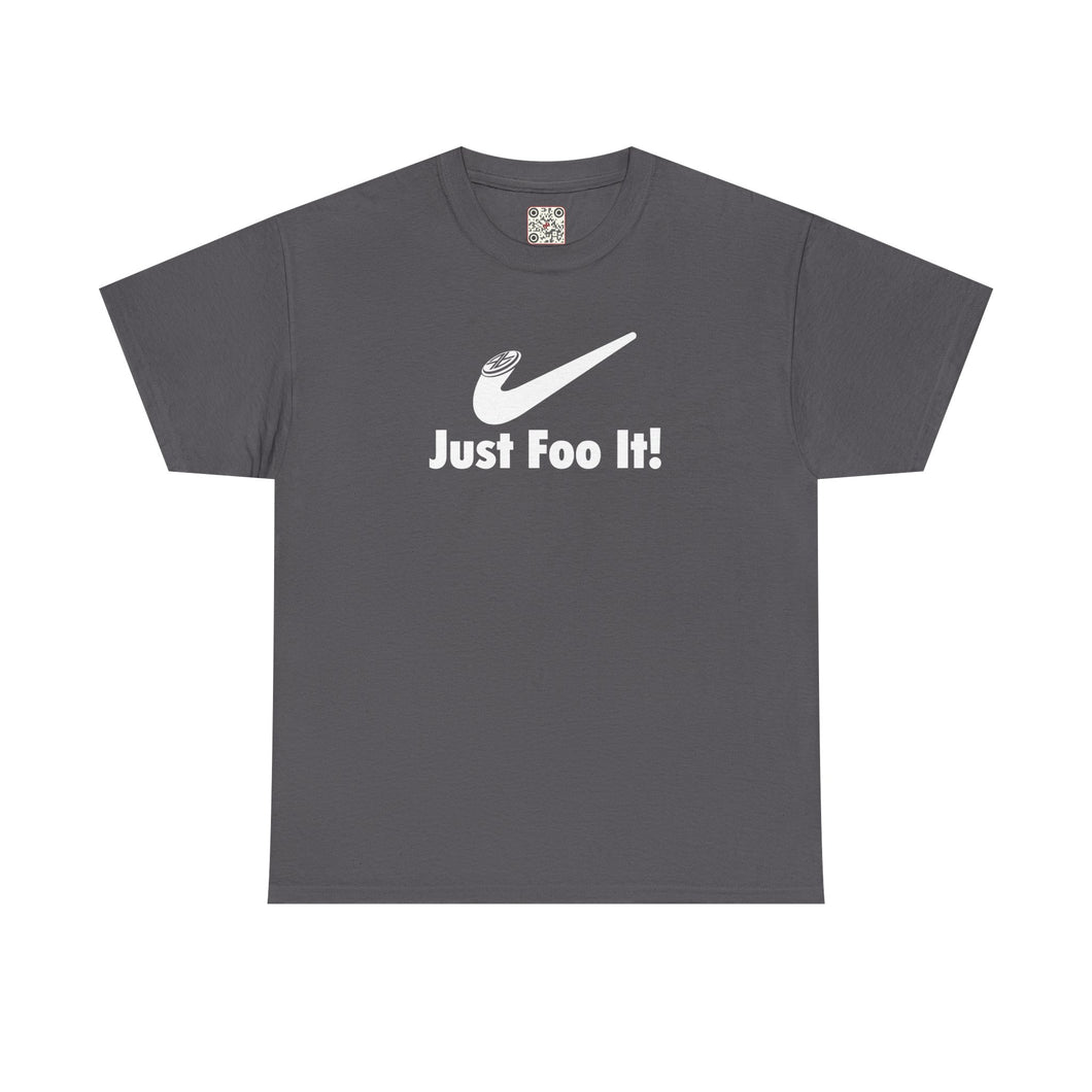 Just Foo It! - Heavy Cotton Tee