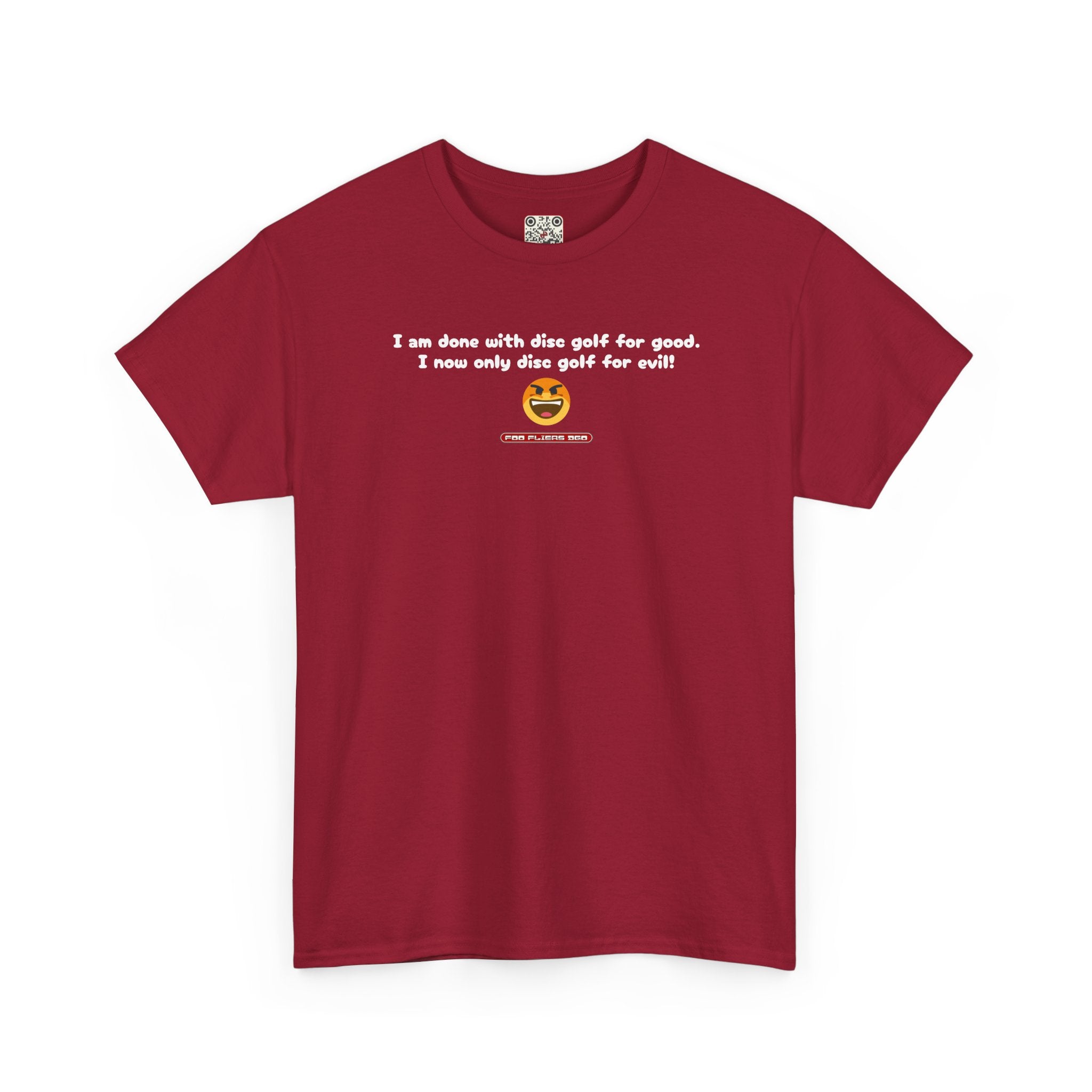 Load image into Gallery viewer, I am done with disc golf for good. I now only disc golf for evil! - Heavy Cotton Tee
