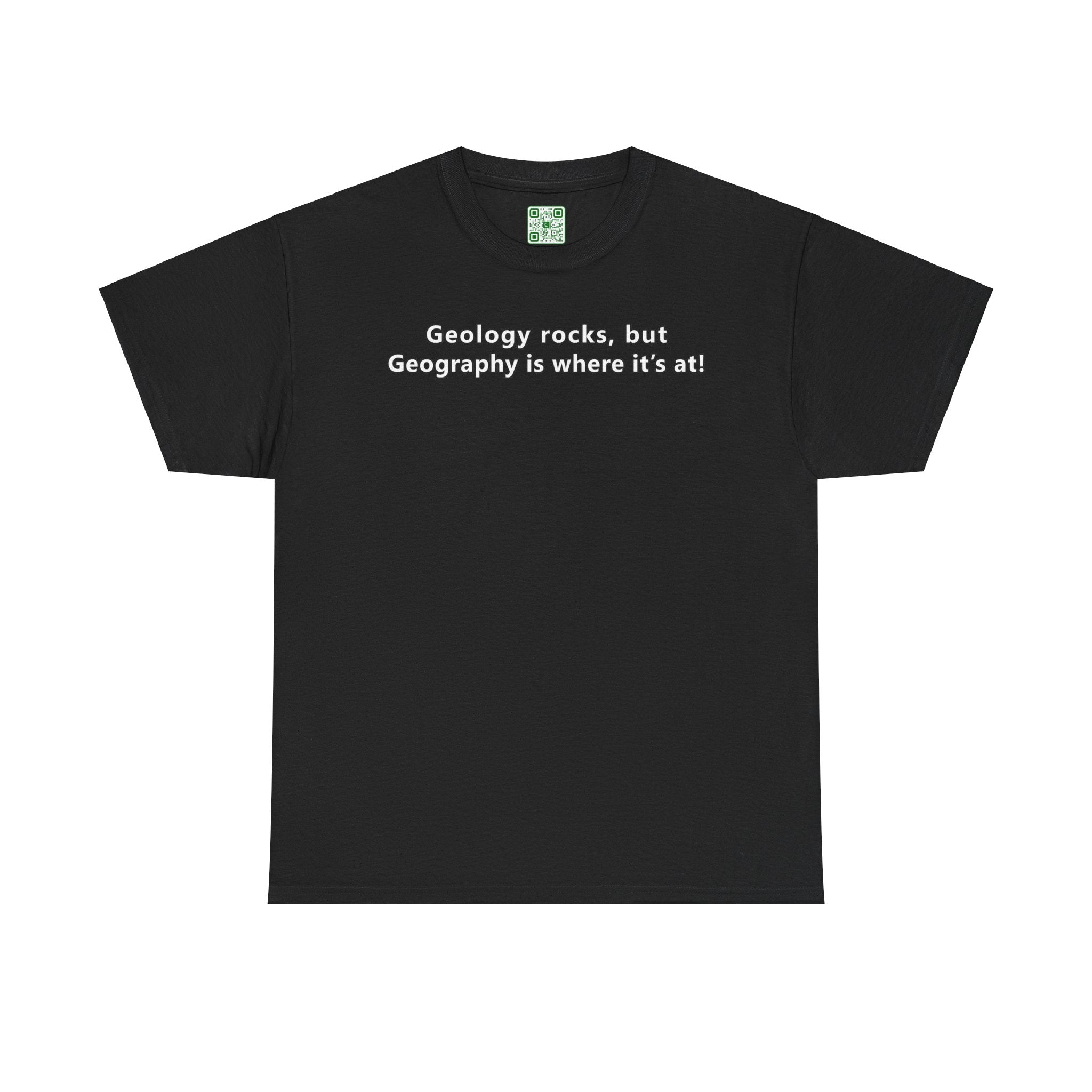 Load image into Gallery viewer, &quot;Geology rocks, but Geography is where it&#39;s at!&quot; - Unisex Heavy Cotton Tee
