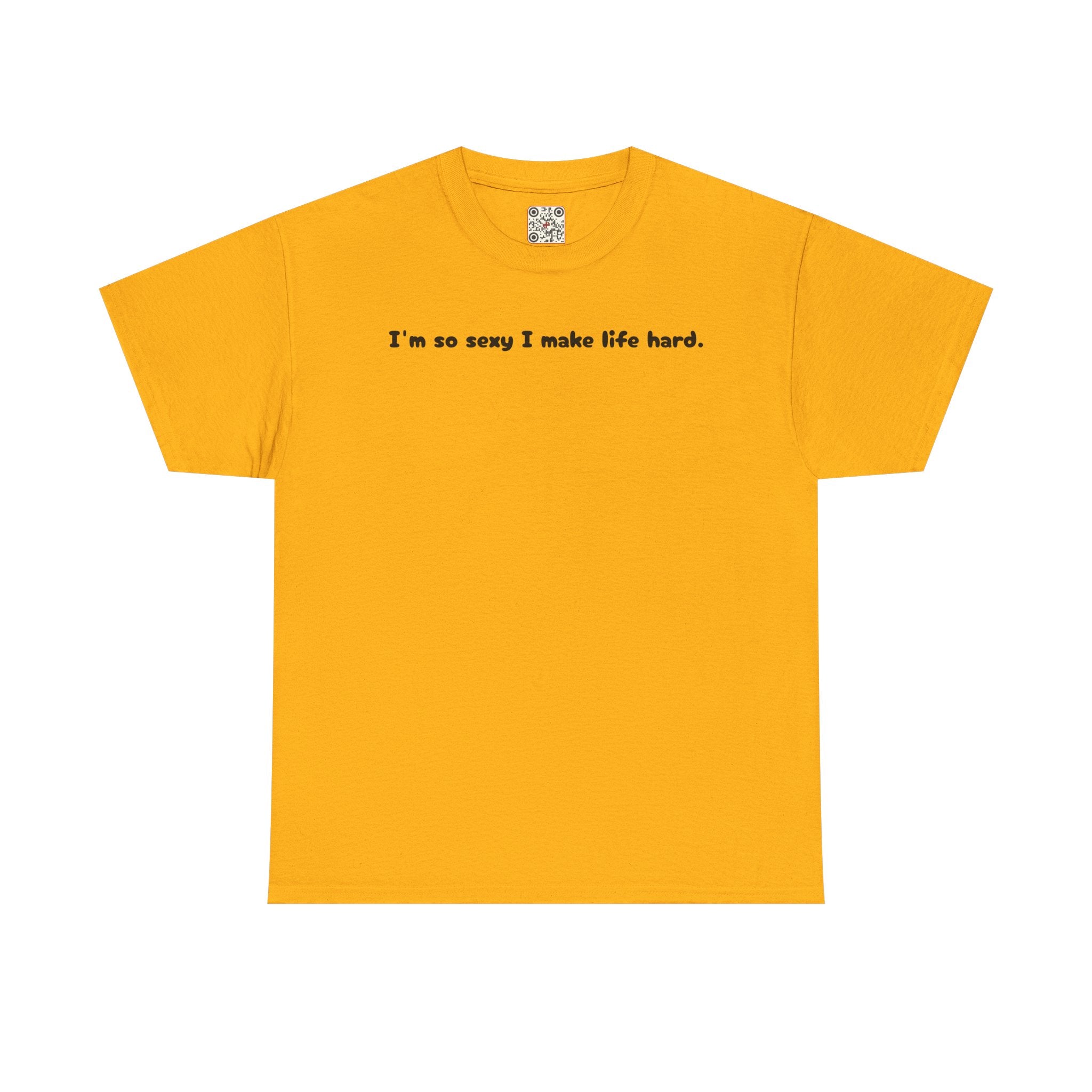 Load image into Gallery viewer, I'm so sexy I make life hard. - Heavy Cotton Tee
