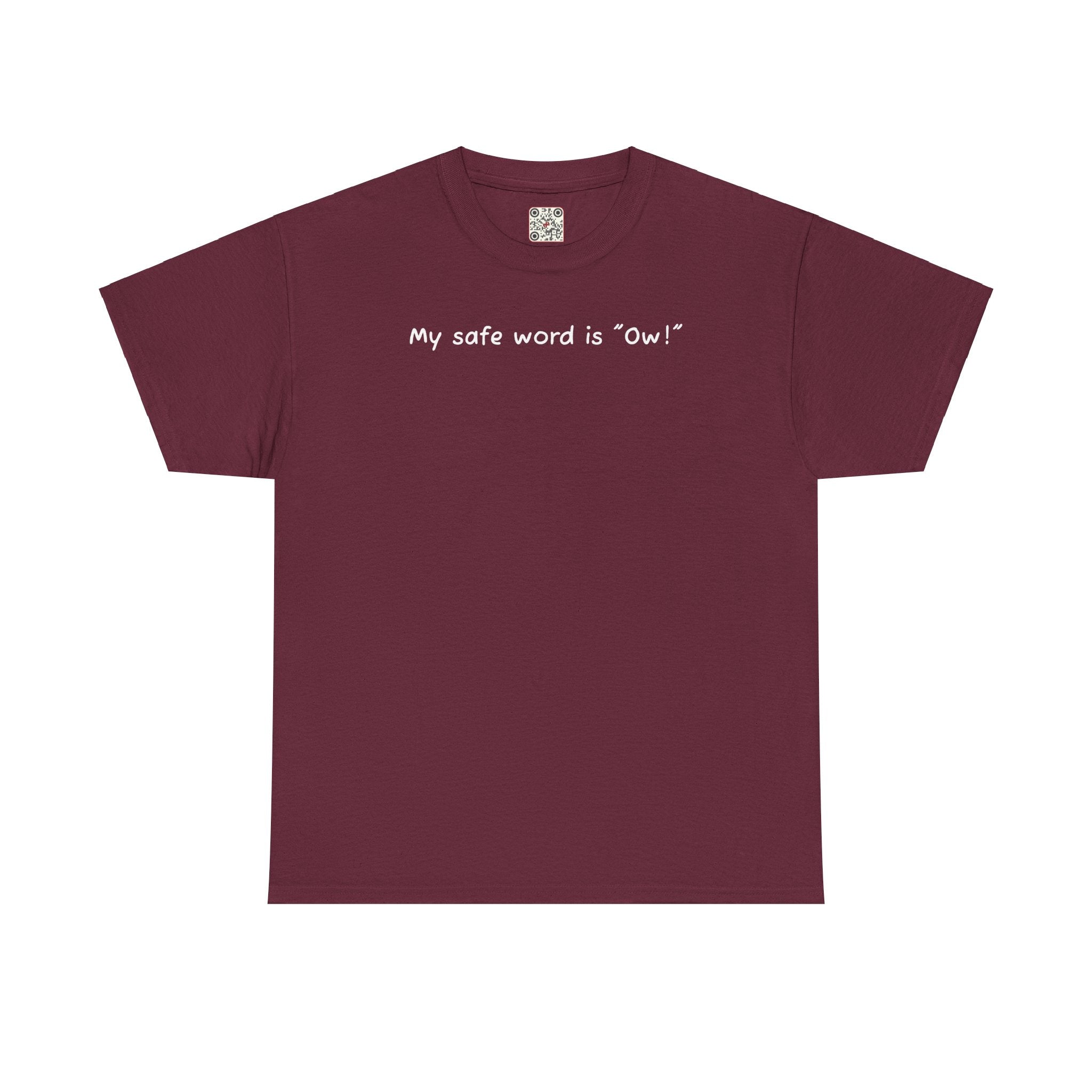 Load image into Gallery viewer, &quot;My safe word is &quot;Ow&quot;.&quot; - Unisex Heavy Cotton Tee
