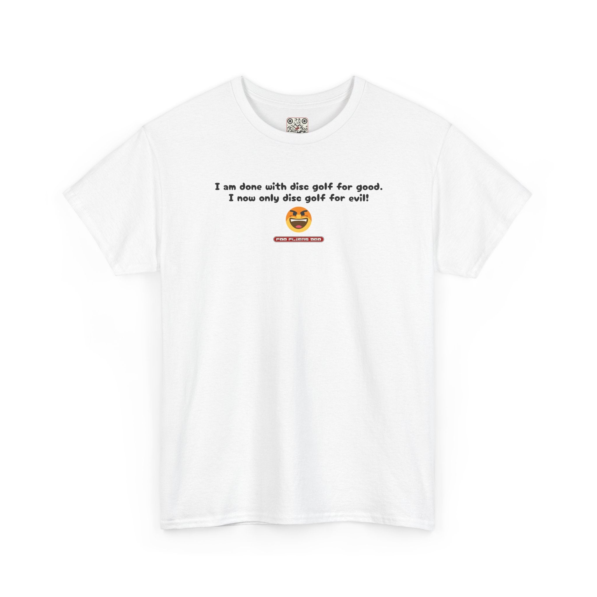 Load image into Gallery viewer, I am done with disc golf for good. I now only disc golf for evil! - Heavy Cotton Tee
