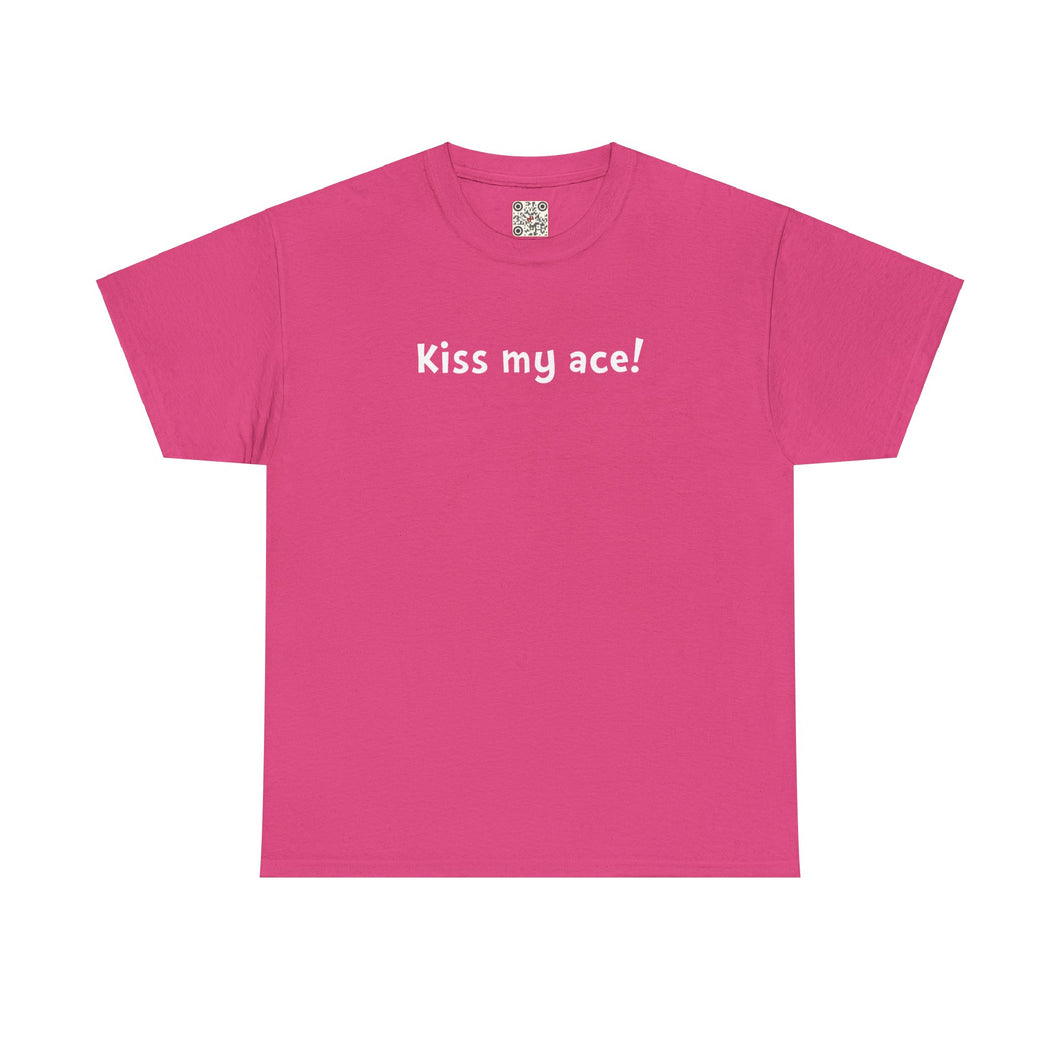 Kiss my ace! - Heavy Cotton Tee