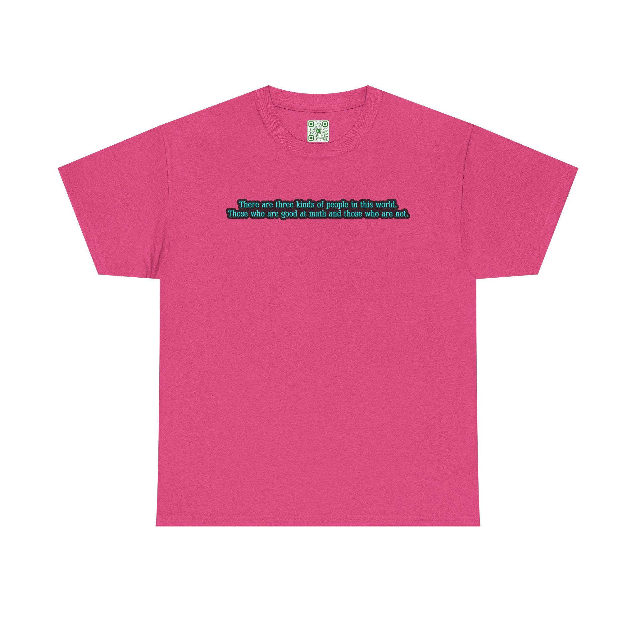 Load image into Gallery viewer, "There are three kinds of people in this world. Those who are good at math and those who are not." - Unisex Heavy Cotton Tee

