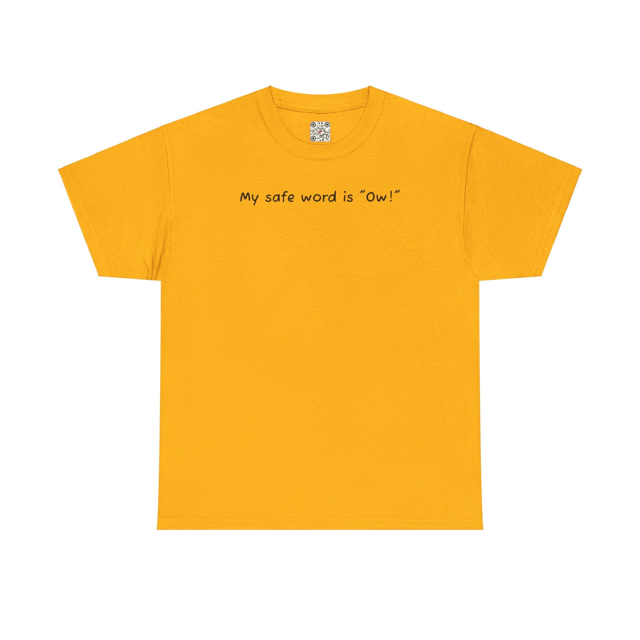 Load image into Gallery viewer, &quot;My safe word is &quot;Ow&quot;.&quot; - Unisex Heavy Cotton Tee
