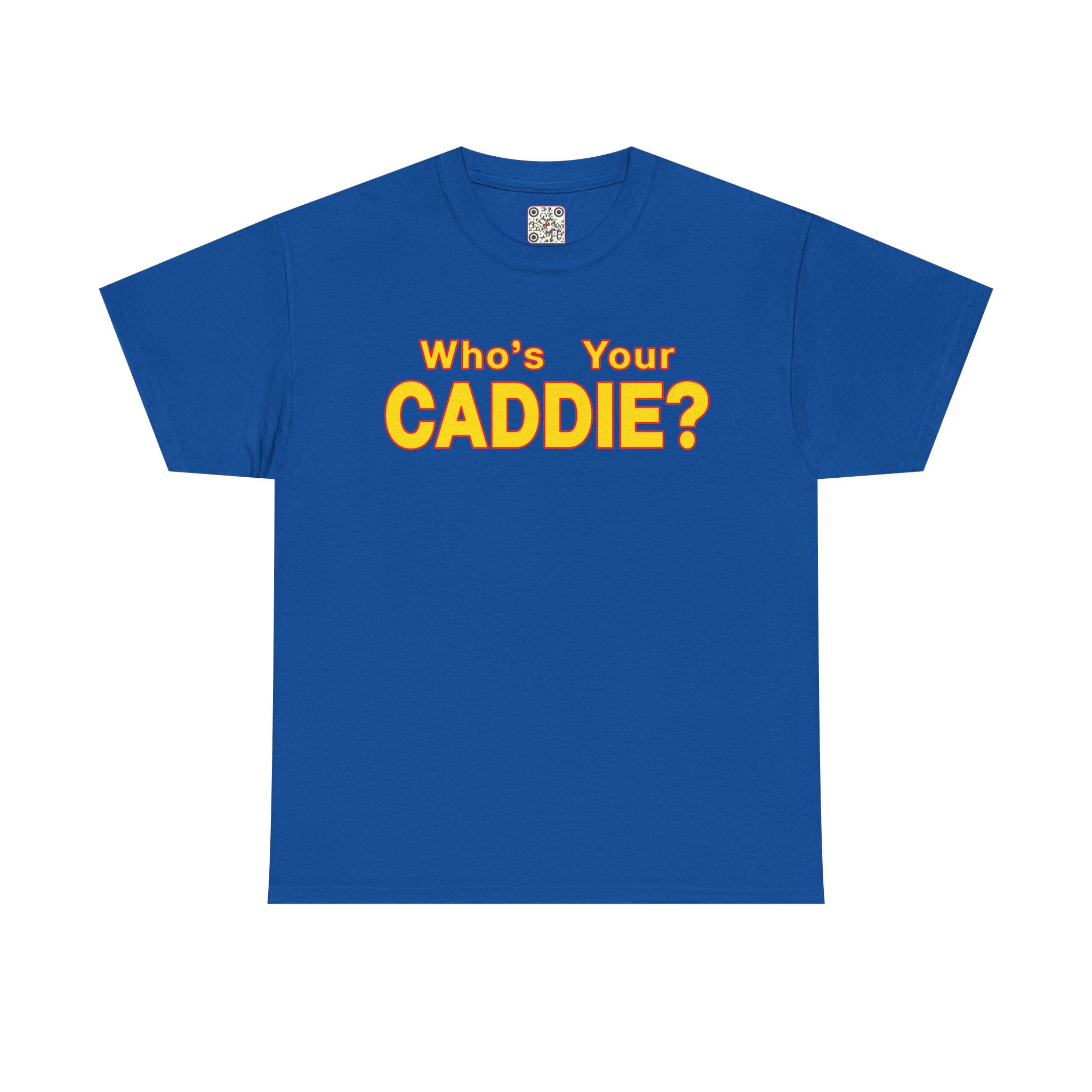 Load image into Gallery viewer, Who&#39;s your Caddy? - Heavy Cotton Tee
