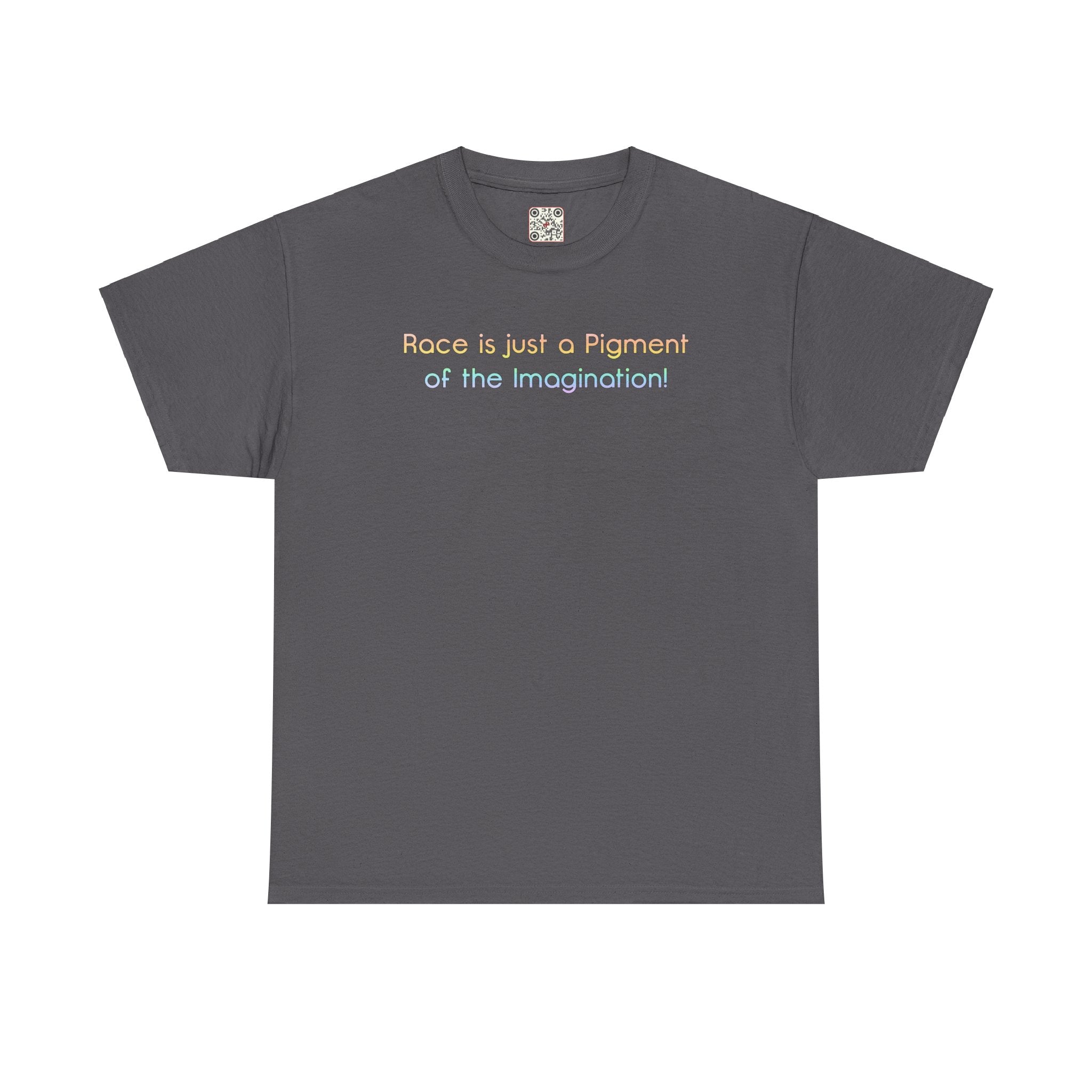 Load image into Gallery viewer, &quot;Race is just a pigment of the imagination.&quot; - Heavy Cotton Tee
