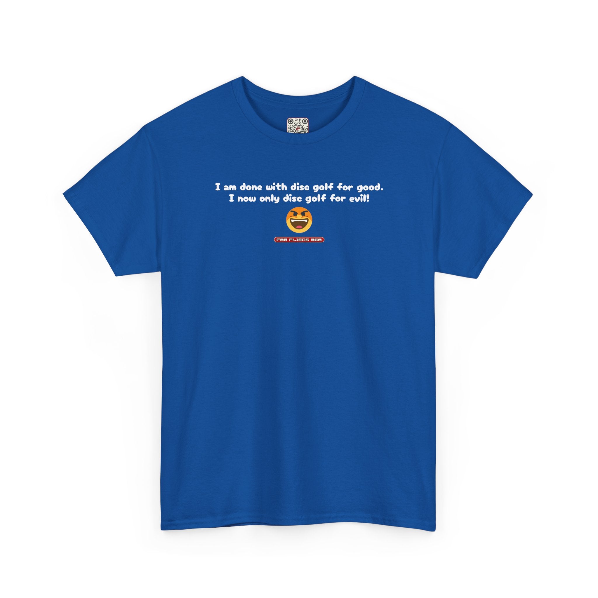 Load image into Gallery viewer, I am done with disc golf for good. I now only disc golf for evil! - Heavy Cotton Tee

