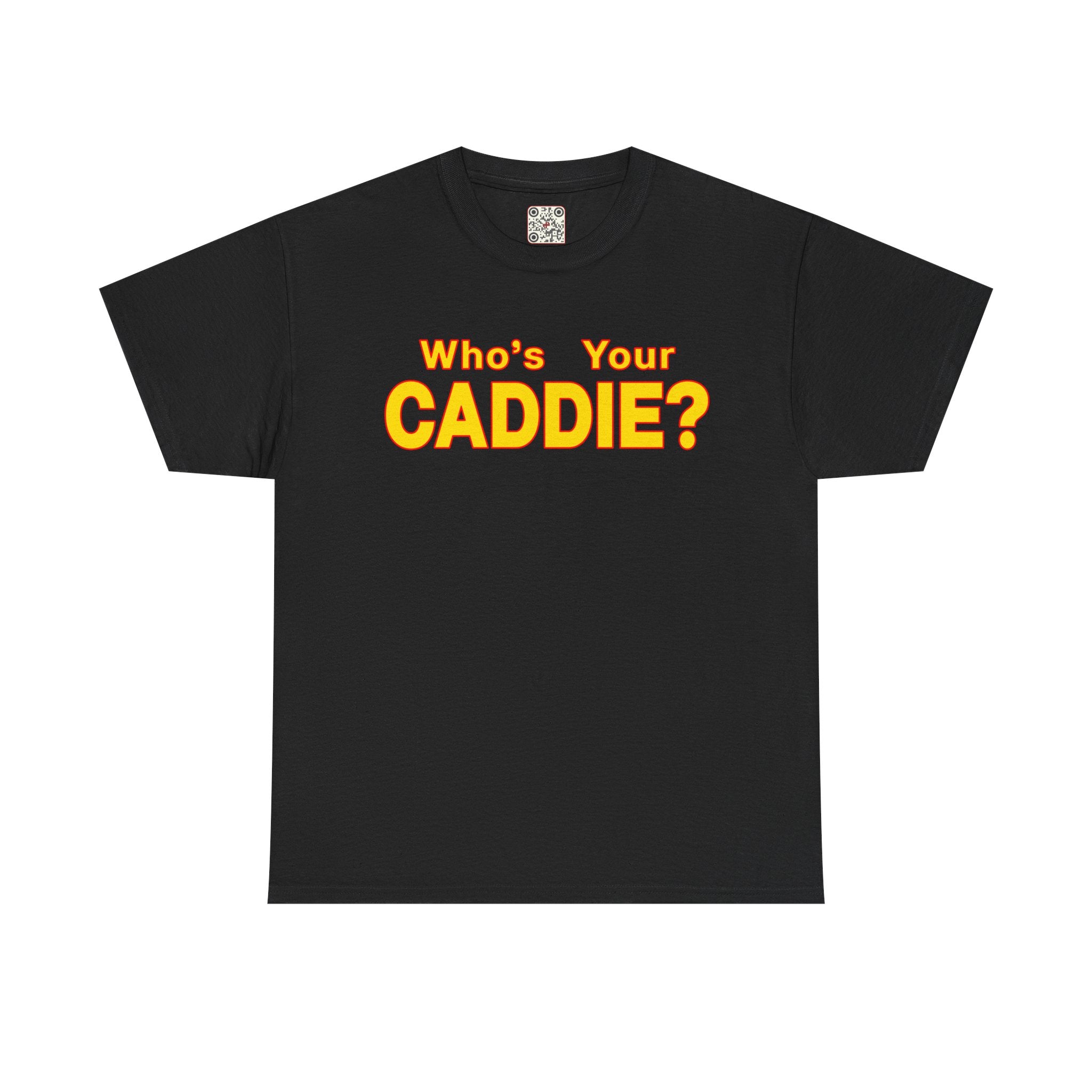 Load image into Gallery viewer, Who&#39;s your Caddy? - Heavy Cotton Tee
