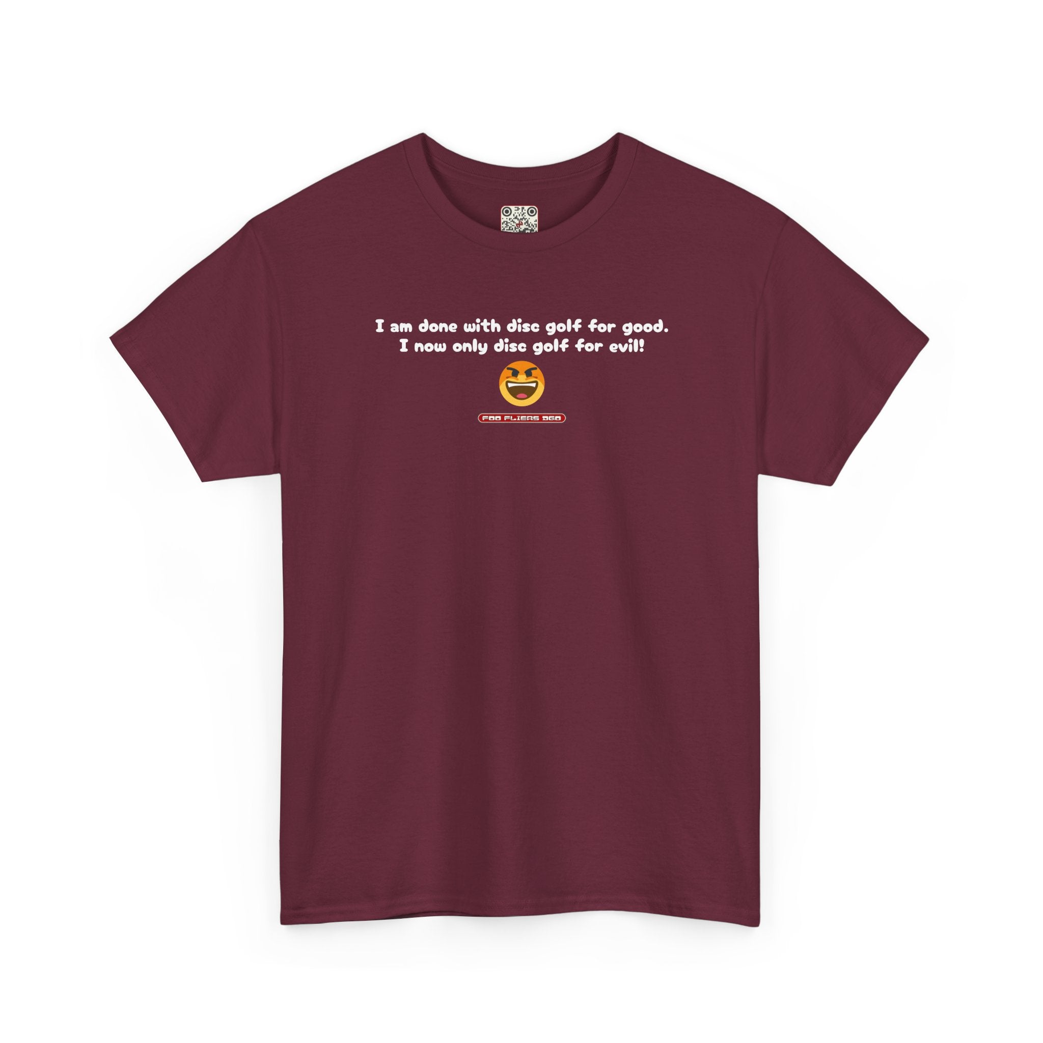 Load image into Gallery viewer, I am done with disc golf for good. I now only disc golf for evil! - Heavy Cotton Tee
