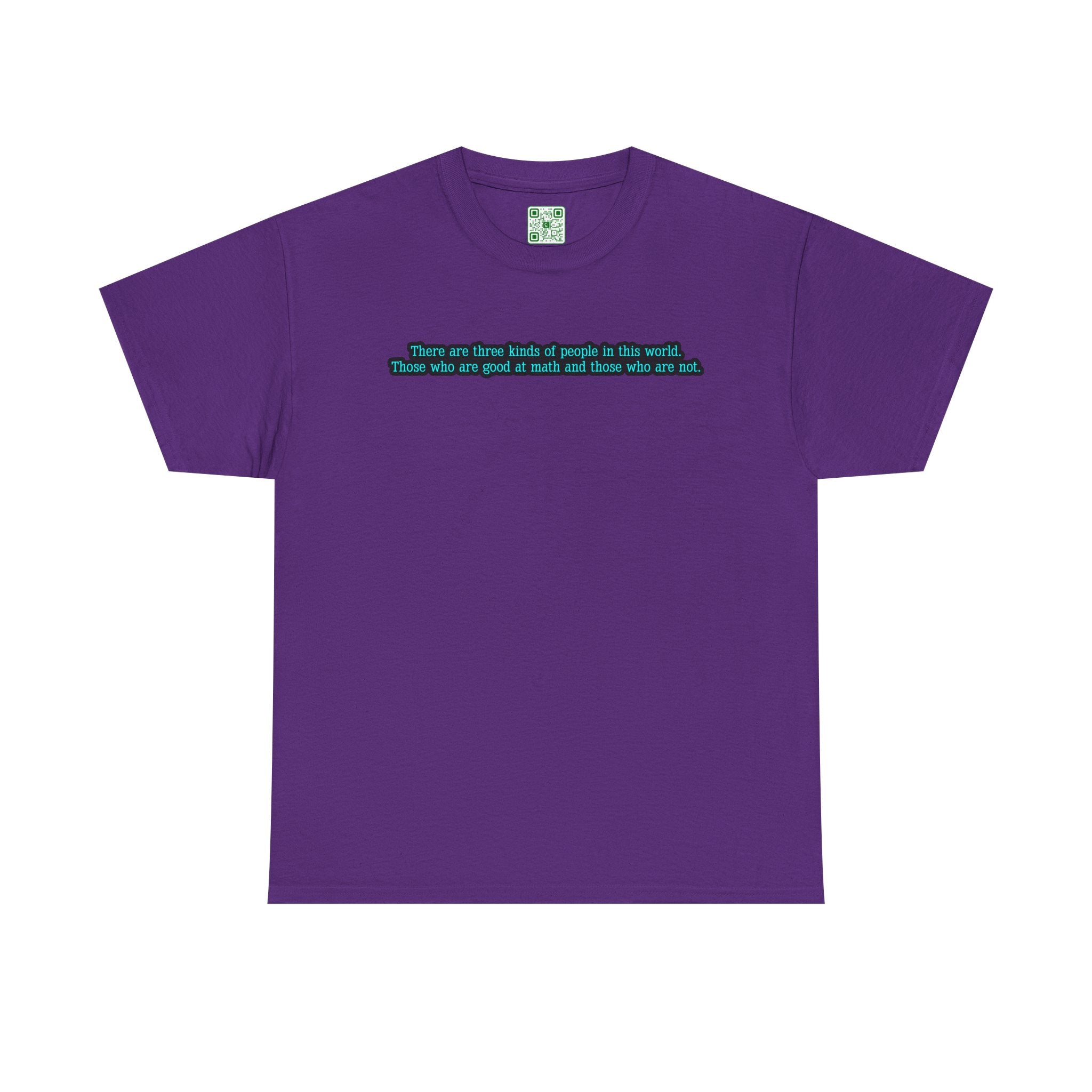 Load image into Gallery viewer, "There are three kinds of people in this world. Those who are good at math and those who are not." - Unisex Heavy Cotton Tee
