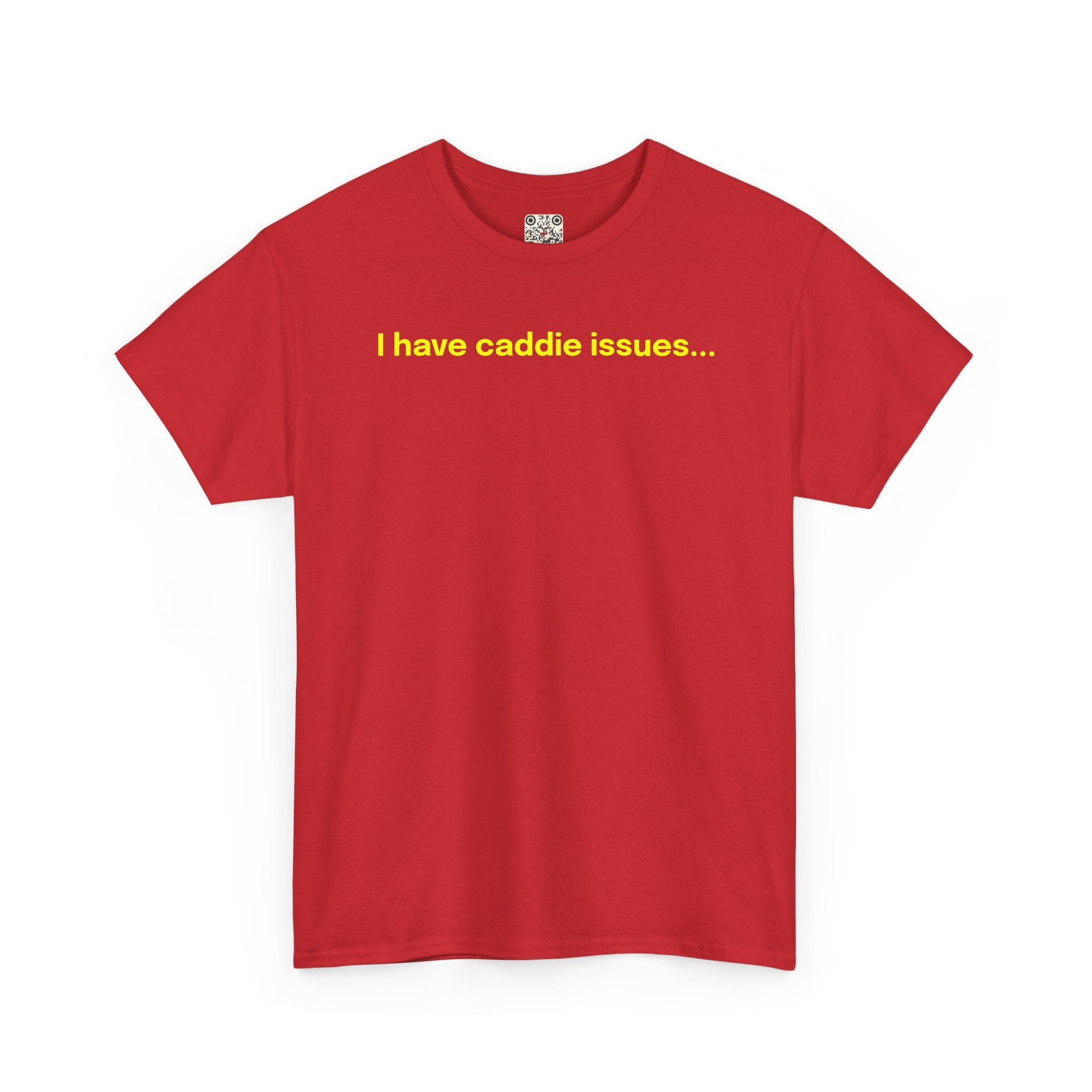 Load image into Gallery viewer, I have caddie issues. - Heavy Cotton Tee
