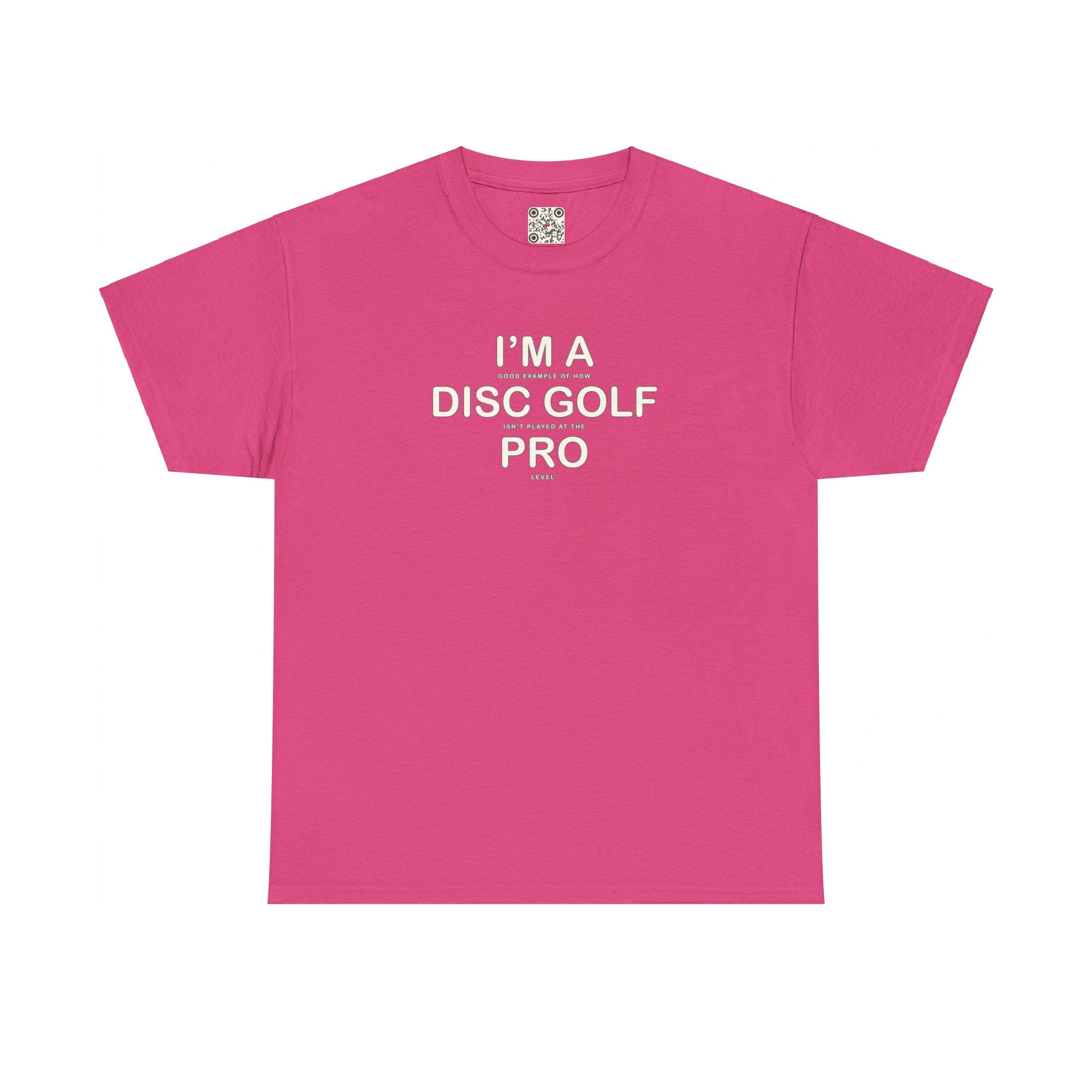 Load image into Gallery viewer, I&#39;m a Disc Golf Pro - Heavy Cotton Tee
