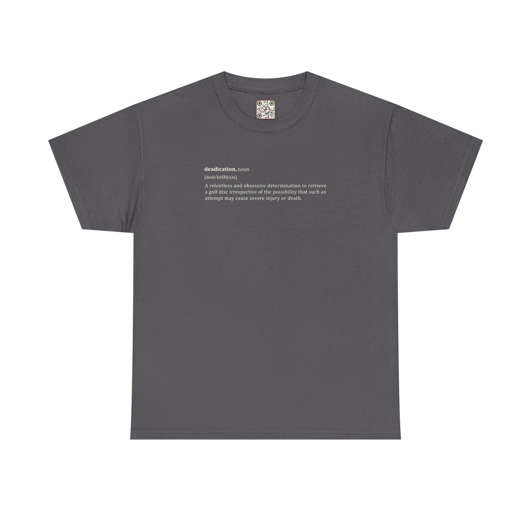 Disctionary: Deadication - Heavy Cotton Tee