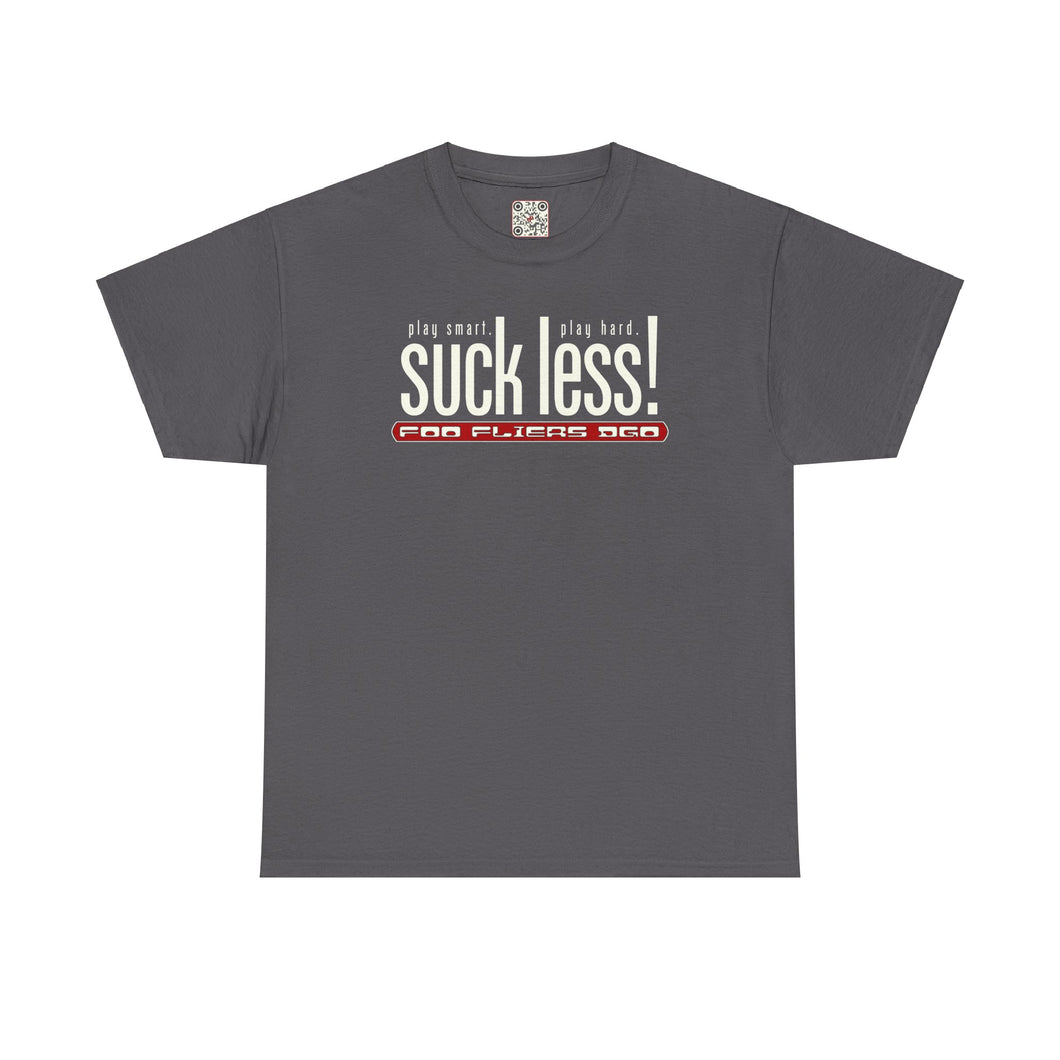 Play Hard. Play Smart. Suck Less! - Heavy Cotton Tee