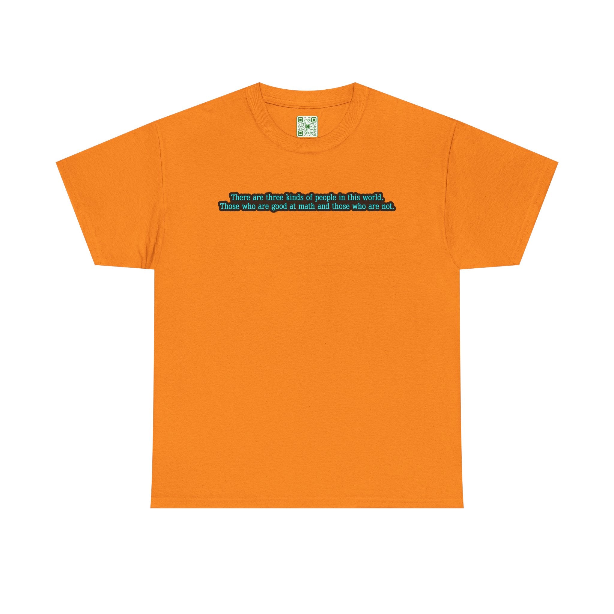 Load image into Gallery viewer, "There are three kinds of people in this world. Those who are good at math and those who are not." - Unisex Heavy Cotton Tee
