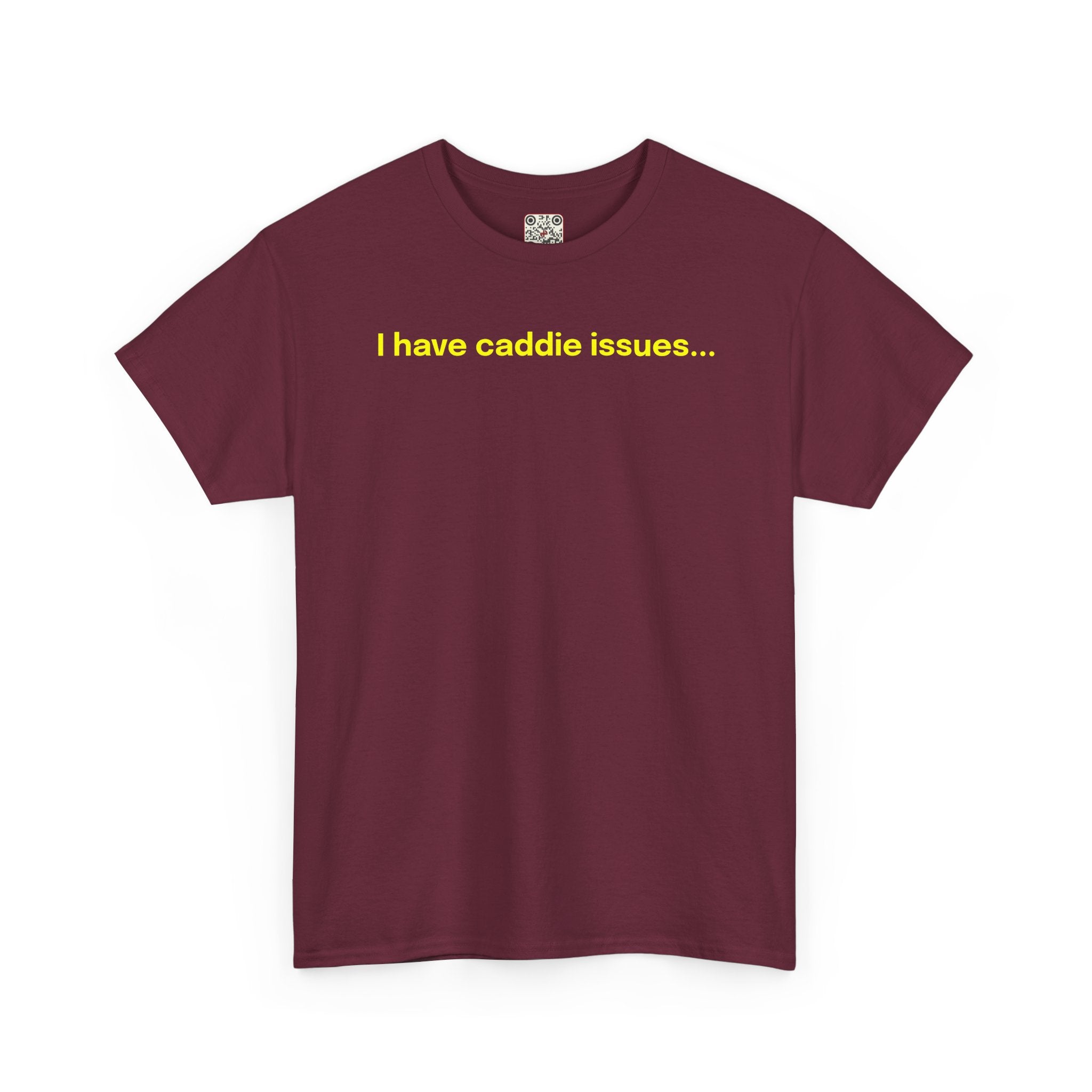 Load image into Gallery viewer, I have caddie issues. - Heavy Cotton Tee
