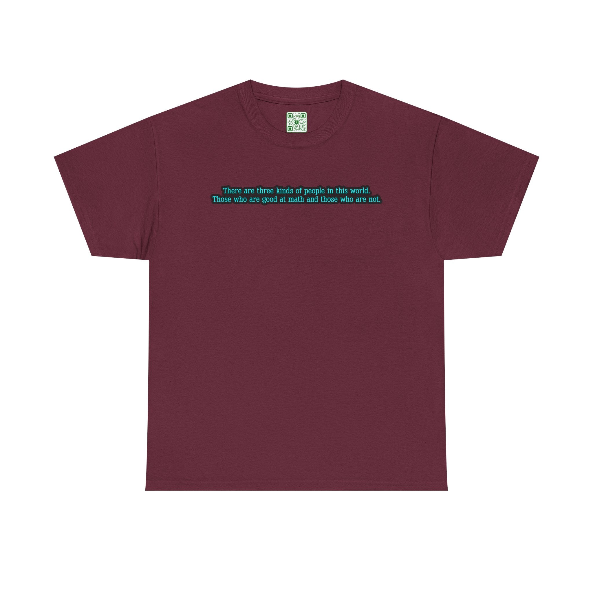 Load image into Gallery viewer, "There are three kinds of people in this world. Those who are good at math and those who are not." - Unisex Heavy Cotton Tee
