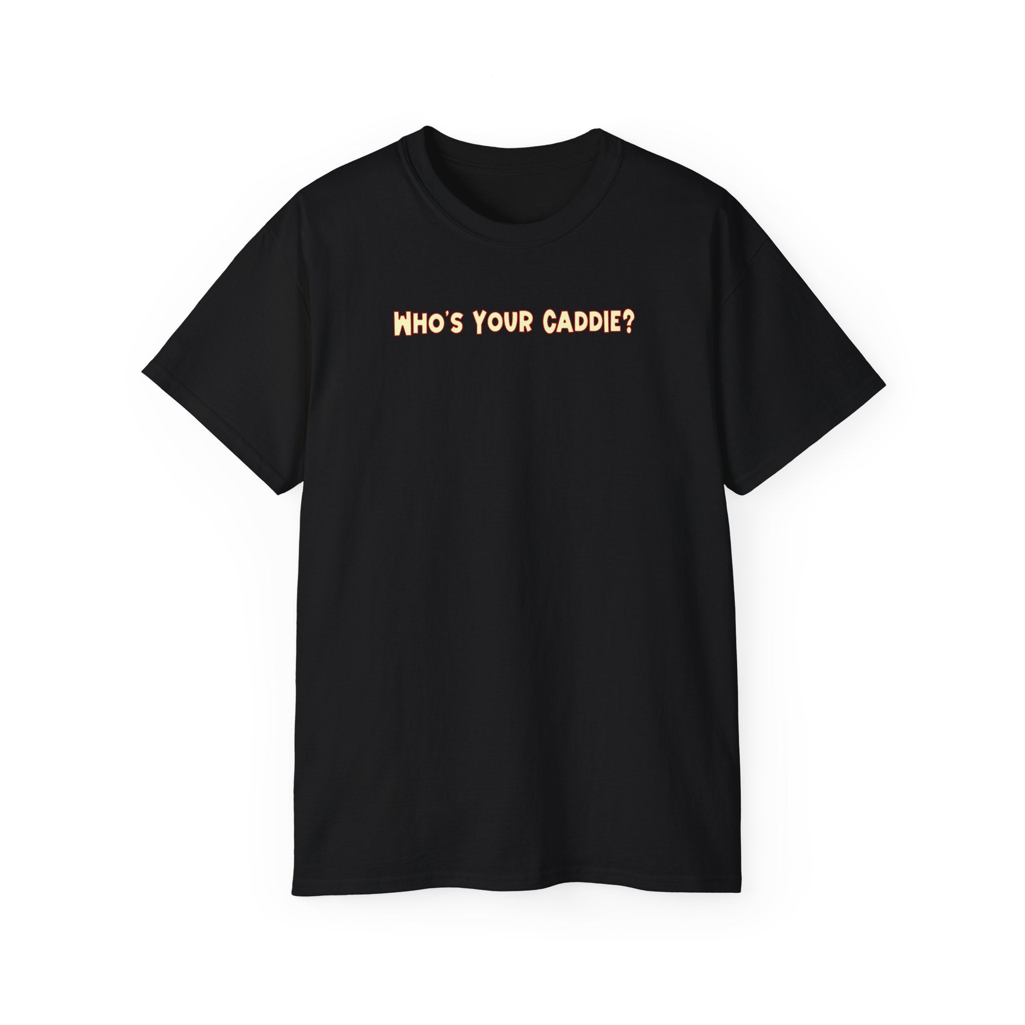 Load image into Gallery viewer, Who's Your Caddie? Tee Shirt
